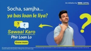 Tata Capital Launches Nationwide Public Initiative ‘Sawaal Karo, Phir Loan Lo’ to Promote Informed Borrowing
